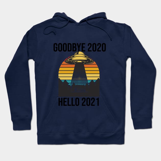 goodbye 2020 hello 2021 Hoodie by Jandjprints